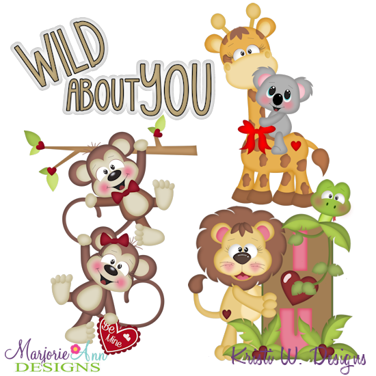 I'm Wild About You ONE SVG Cutting Files Includes Clipart - Click Image to Close